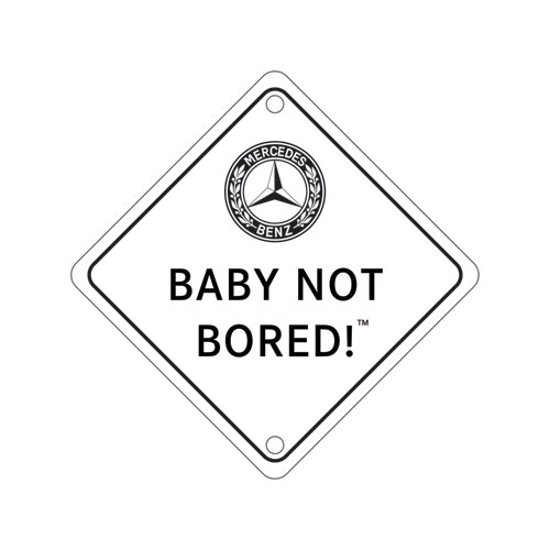 “Baby Not Bored” Window Sign